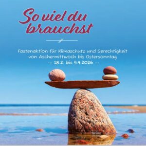 Mehr über den Artikel erfahren Fastenaktion für Klimaschutz und Gerechtigkeit